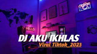 DJ AKU IKHLASYowes rapopoviral Tiktok2023 [upl. by Remmos]