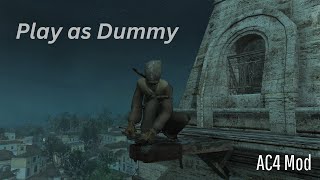 Play as Dummy AC4 Mod Showcase [upl. by Ekram]