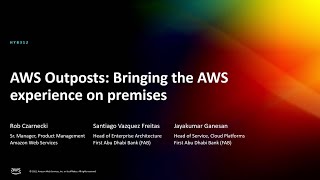 AWS reInvent 2022  AWS Outposts Bringing the AWS experience on premises HYB312 [upl. by Charley]