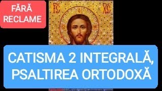 CATISMA 2 INTEGRALĂ  PSALTIREA ORTODOXĂ [upl. by Anailli]