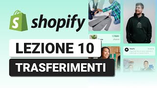 Gestione Trasferimenti  Lezione 10 Corso Shopify Completo [upl. by Attelrahs]