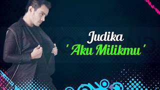 Judika  Aku Milikmu Lirik Video [upl. by Anirba]