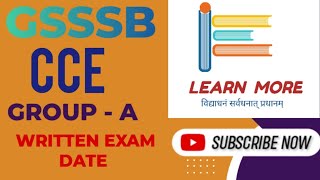 GSSSB  CCE GROUP  A WRITTEN EXAM DATE DECLARED  Learnmoreh8f [upl. by Notserk14]