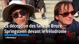 La déception des fans de Bruce Springsteen devant le Vélodrome [upl. by Niwre]