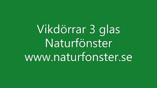 Vikdörr vikdörrar uterum 3 glas Dörrar från Naturfönster Fantastiskt [upl. by Aicire435]