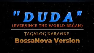 Eversince The World Began quot D U D A quot  KARAOKE BOSSANOVA VERSION [upl. by Mulac]