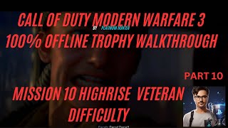 CALL OF DUTY MODERN WARFARE 3 100 OFFLINE TROPHY WALKTHROUGH MISSION 10 HIGHRISE VETERAN DIFFICULTY [upl. by Raymund]