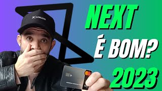 Banco NEXT É Bom Vale A Pena Confira Tudo Sobre O Next [upl. by Olaf239]