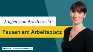 Fragen zum Arbeitsrecht Zählen Pausen zur Arbeitszeit [upl. by Inod]