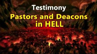 Testimony of Hell  Pastors and Deacons in Hell [upl. by Lowney]