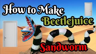 How to make Beetlejuice Sandworm [upl. by Esinehs]