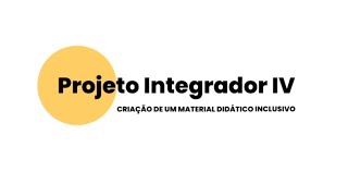 Projeto Integrador IV  Licenciatura 2024 UNIVESP [upl. by Nwahsit300]