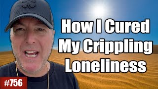 How I cured my crippling loneliness [upl. by Eimareg]