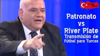 Futbol para Turcos transmite Patronato vs River Plate [upl. by Ojeitak]