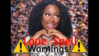 Love Spell Warnings [upl. by Gnuj]