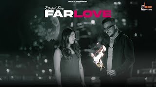 Far Love  Chahal Param  Gavy Sidhu  Official Video  Latest Punjabi Songs 2024 [upl. by Leveridge]