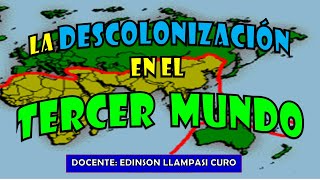 La Descolonización en el Tercer Mundo  Causas y Principales Representantes  África y Asia  Gandhi [upl. by Fronnia]