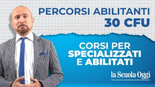 Percorsi abilitanti 30 CFU corsi per specializzati e abilitati [upl. by Brookner465]