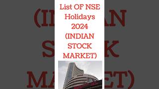 List of Holidays in the Indian Stock Market 2024  NSE HOLIDAYS 2024 [upl. by Sherill]