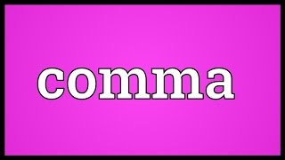 Comma Meaning [upl. by Noral]