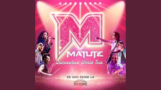 Matutes New Cumbias Quinceañera World Tour En Vivo Desde La Arena Monterrey [upl. by Yedarb]