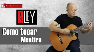 Mentira  La ley como tocar en guitarra acordes ritmo y análisis [upl. by Gerrie]