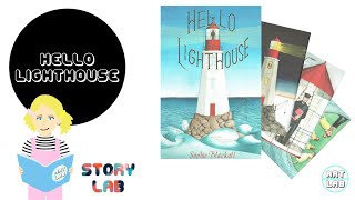 Hello Lighthouse by Sophie Blackall STORY LAB  Read Aloud [upl. by Rednasela]