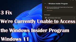 Were Currently Unable to Access the Windows Insider Program in Windows 11  3 Fix [upl. by Dotti633]