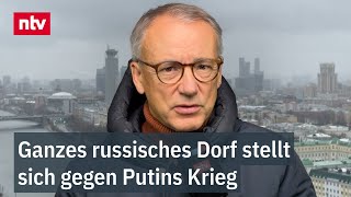 Munz quotSchon wirklich bemerkenswertquot  Ganzes russisches Dorf stellt sich gegen Putins Krieg  ntv [upl. by Theresita172]