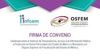 Firma de Convenio Infoem  OSFEM [upl. by Rubliw]