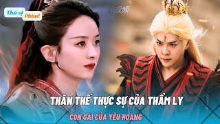 Tiết Lộ Thân Thế Thật Của Thẩm Ly Con Gái Yêu Hoàng Phụng Lai Dữ Phượng HànhThe Legend Of Shen Li [upl. by Bar]