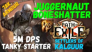 POE 325 Juggernaut Boneshatter  Tanky Starter Build 5M DPS Good Clear Necro Settlers rdy [upl. by Emogene427]