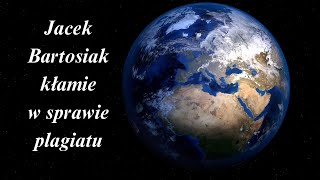 Jacek Bartosiak kłamie i manipuluje w sprawie popełnionego plagiatu a Dawid Szombierski to wyjaśnia [upl. by Prowel]