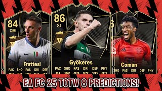 EA FC 25 TOTW 8 PREDICTIONS PART 12 FT 🇮🇹 FRATTESI 🇸🇪 GYOKERES AND 🇫🇷 COMAN [upl. by Ahsiner]