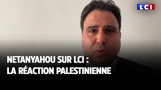 Netanyahou sur LCI  la réaction palestinienne [upl. by Alanna]