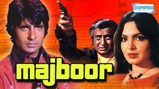 Majboor 1974  Amitabh Bachchan  Parveen Babi  Fareeda Jalal  Hindi Full Movie [upl. by Hinkel]