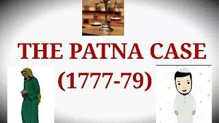 The Patna Case 17771779 with explaination।।LEGAL HISTORY।।LLB NOTES।। [upl. by Aklam]