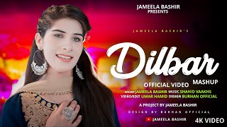 Dilbar  Kashmiri Mashup  Jameela Bashir  Shahid Vaakhs  Official Song  2024 [upl. by Ahseryt]