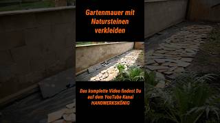 Gartenmauer mit Natursteinen verkleiden 12 shorts [upl. by Donielle]