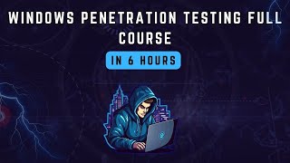 Windows hacking course in 6 hours  windows Penetration testing  Penetration testing full course [upl. by Buddy]