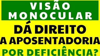 Visão Monocular da direito a Aposentadoria por DeficiênciaInvalidezBPC no INSS ATUALIZADO 2021 [upl. by Zora]