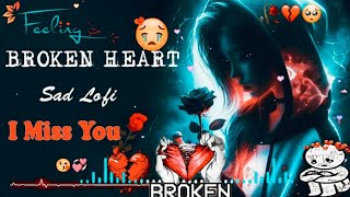 Broken 💔 heart touching 💔 90s hindi songsBollywood Broken Songs 😭😭💔💊 [upl. by Notsua]