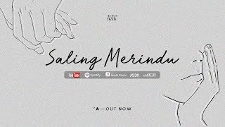 RAN  quotAquot — Saling Merindu Official Audio [upl. by Eiznikam]