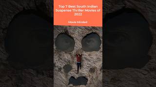 Top 7 Best South Indian Suspense Thriller Movies of 2022 🎬 movieminded movie thriller suspense [upl. by Carlina]