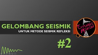 GELOMBANG SEISMIK bagian 2 [upl. by Eelyme]