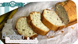 Bananenbrot Rezept  BaKO [upl. by Bonar]