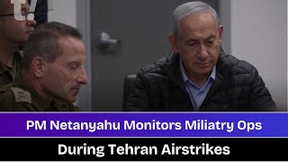 PM Netanyahu Closely Monitors Military Operations On Iran [upl. by Auhsuoj358]