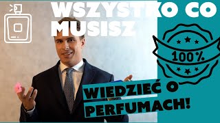 Wszystko co musisz wiedzieć o perfumach [upl. by Lleoj]