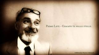 Primo Levi  Cercavo te nelle stelle  Lettura di Giancarlo Cattaneo Full HD [upl. by Rici]