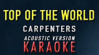 Top of The World  Carpenters Karaoke  Acoustic Version [upl. by Elletnahc]